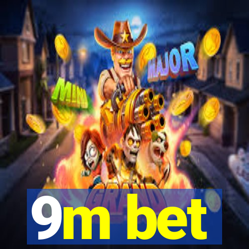 9m bet